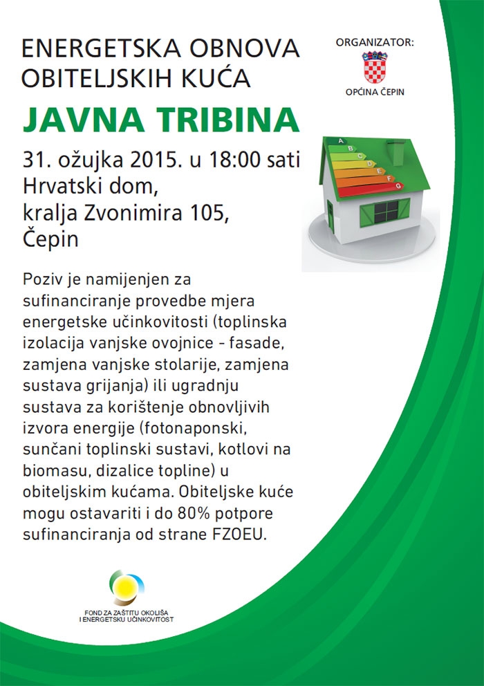 <p>31. ožujka 2015. u 18:00 sati u Hrvatskom domu, kralja Zvonimira 105, Čepin održati će se javna tribina na temu energetske obnove obiteljskih kuća.</p>
